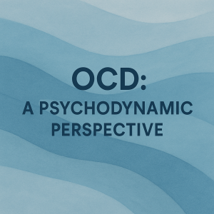 OCD:psychodynamic perspective